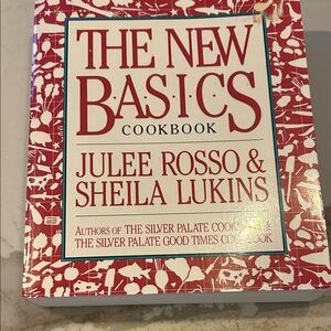The New Basics Cookbook by Julee Rosso & Sheila Lukins
